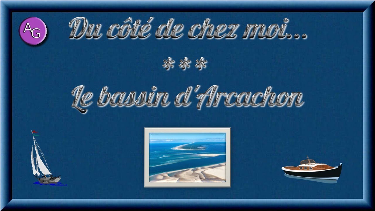 Le bassin d'Arcachon, du côté de chez moi...