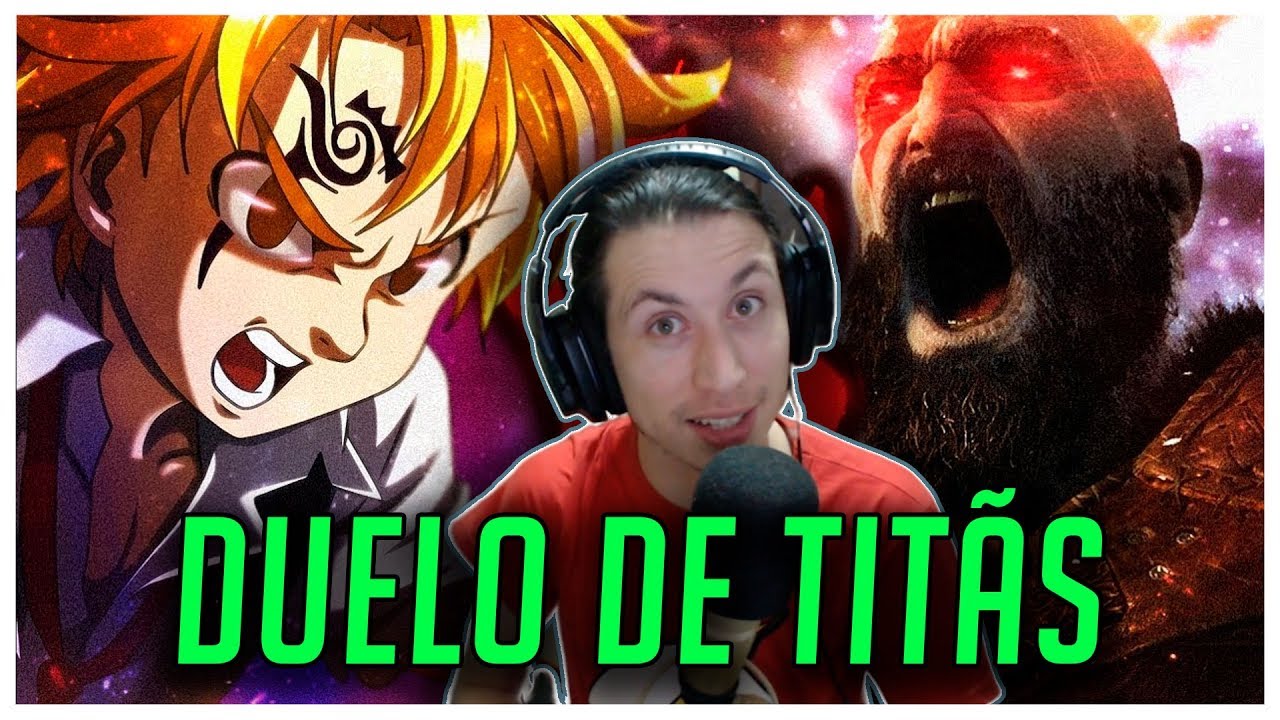 [REPOST] REACT Kratos VS. Meliodas | Duelo de Titãs (7Minutoz)