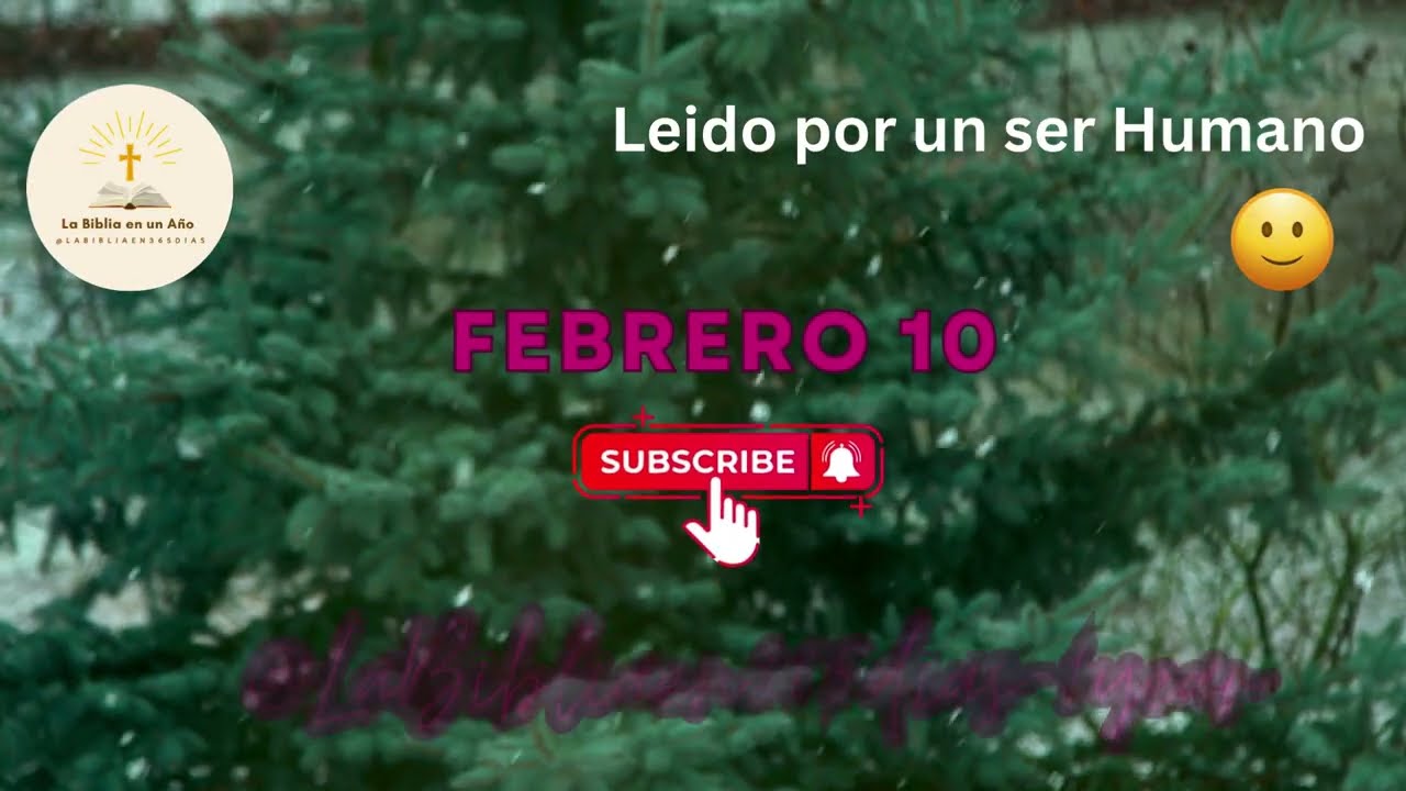 FEBRERO 10 - Lectura de la Biblia en un Año por un Ser Humano (No-IA)