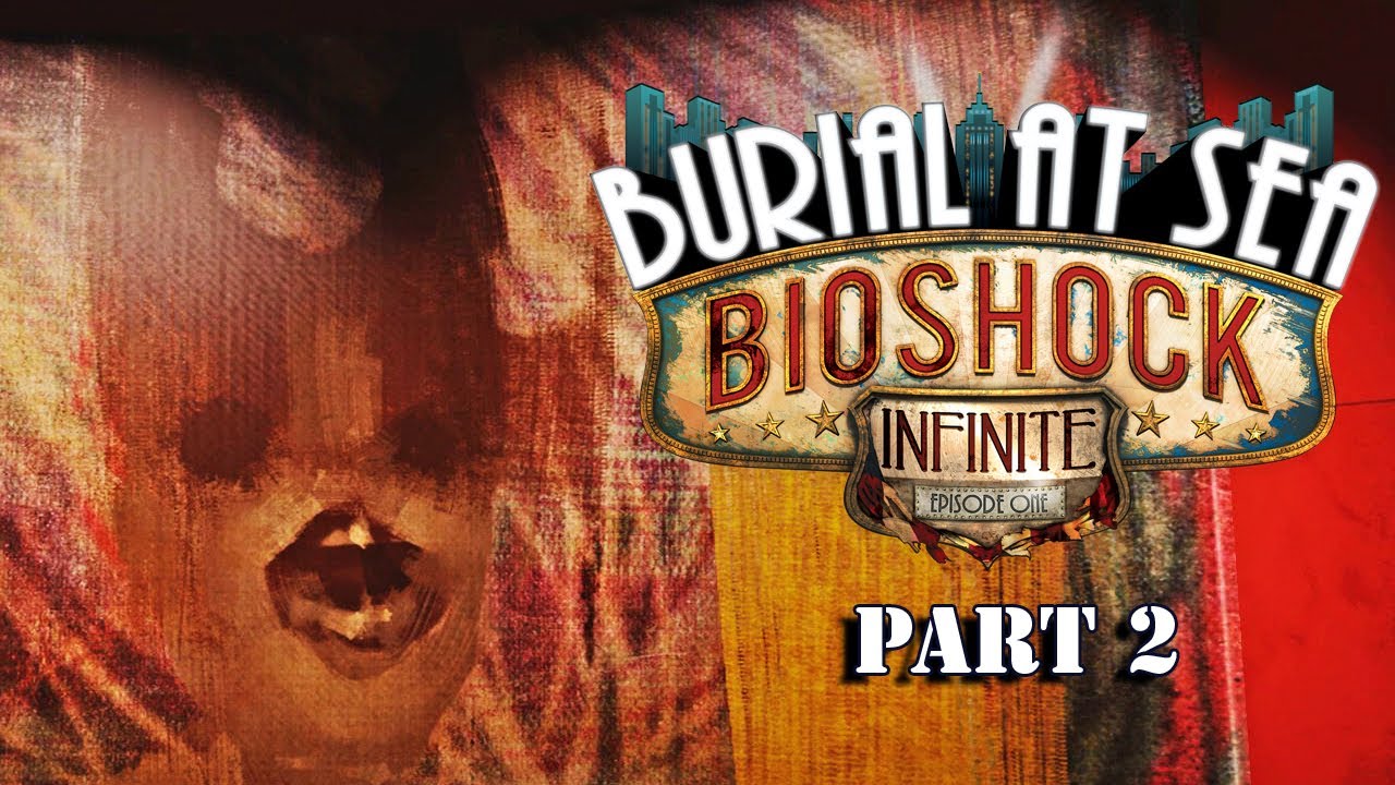 BioShock Infinite: Burial At Sea: Episode 1 - Part 2