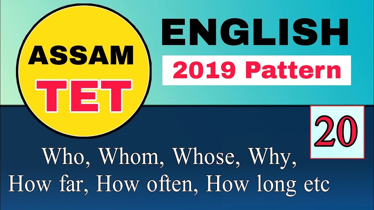 Assam TET 2021 || English Language || WH Question Word- Who, How often, How long etc  || Video- 20