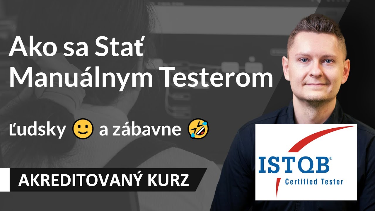 Online kurz Manuálne Testovanie Softvéru - Ako sa stať Manuálnym Testerom?