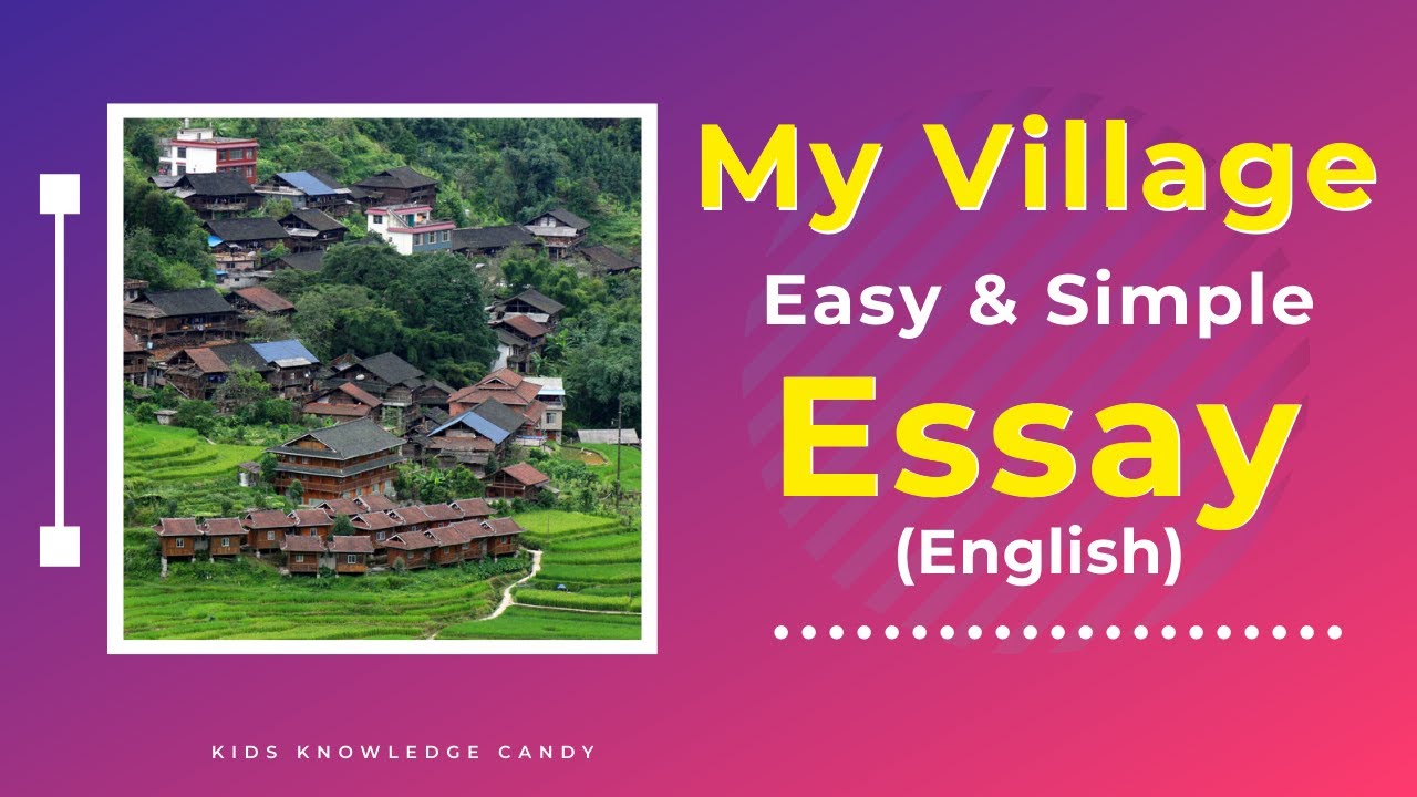 My Village Essay in English | Information | Paragraph