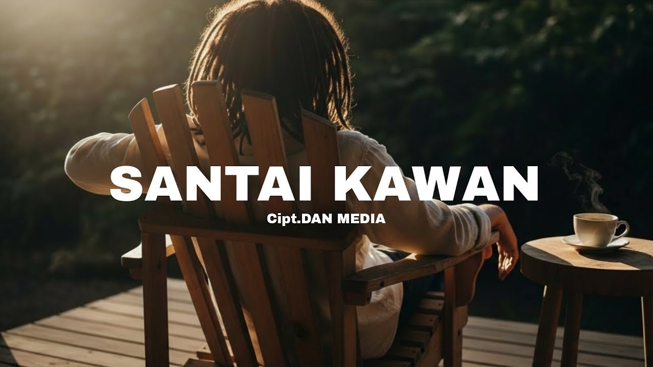 Santai Kawan – Reggae Santai Teman Menikmati Hidup | DAN MEDIA (AI Music)