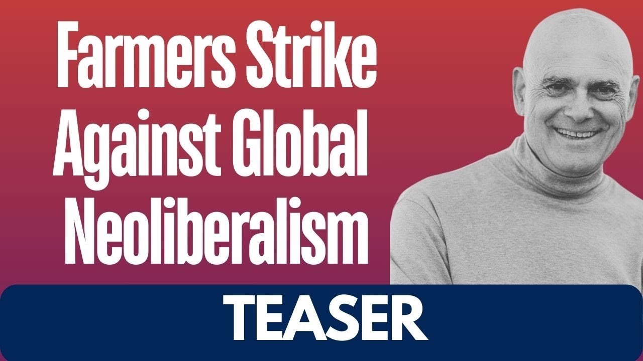 Teaser: Farmers Strike Against Global Neoliberalism