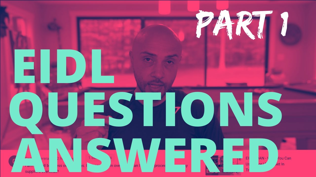 EIDL Loan Frequently Asked Questions Part 1