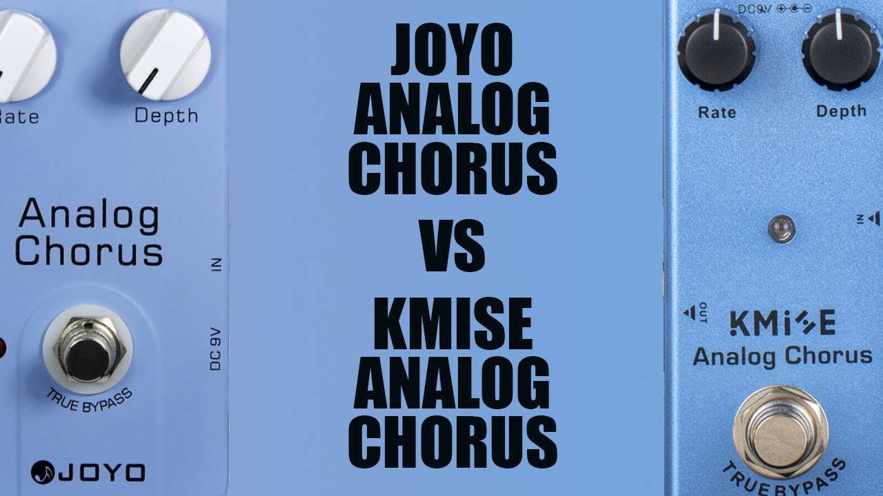 Kmise Analog Chorus VS JOYO Analog Chorus