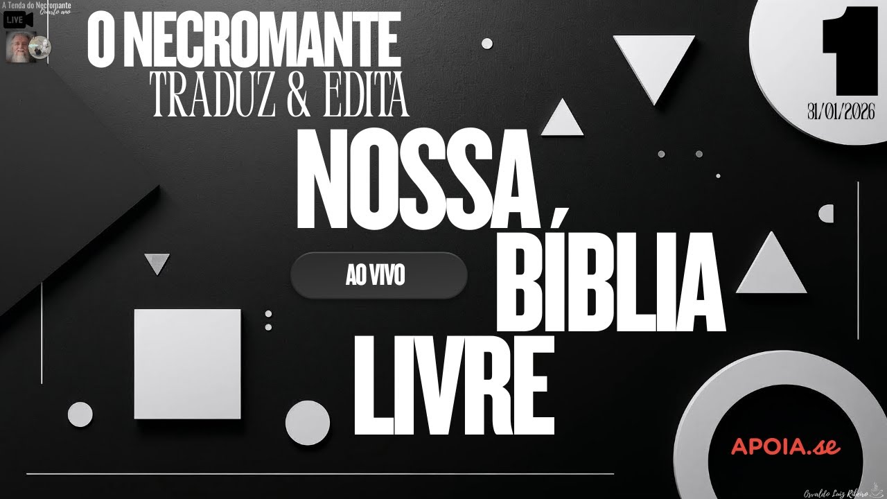 Live 459. O Necromante traduz & edita Nossa Bíblia Livre ao vivo - episódio 1 (31/01/2026)