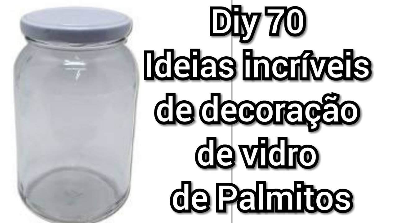 😱👀Diy 70  Ideias incríveis  de decoração  de vidro  de Palmitos 😱