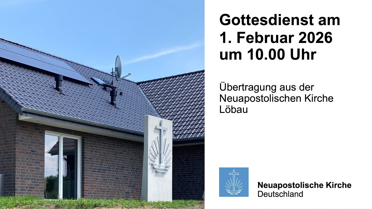 Gottesdienst am 1. Februar 2026 aus Löbau | Neuapostolische Kirche | NAK