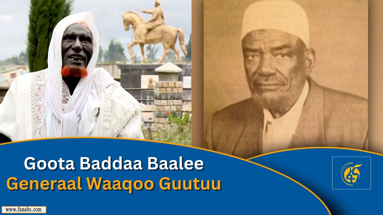 Goota Baddaa Baalee –Generaal Waaqoo Guutuu