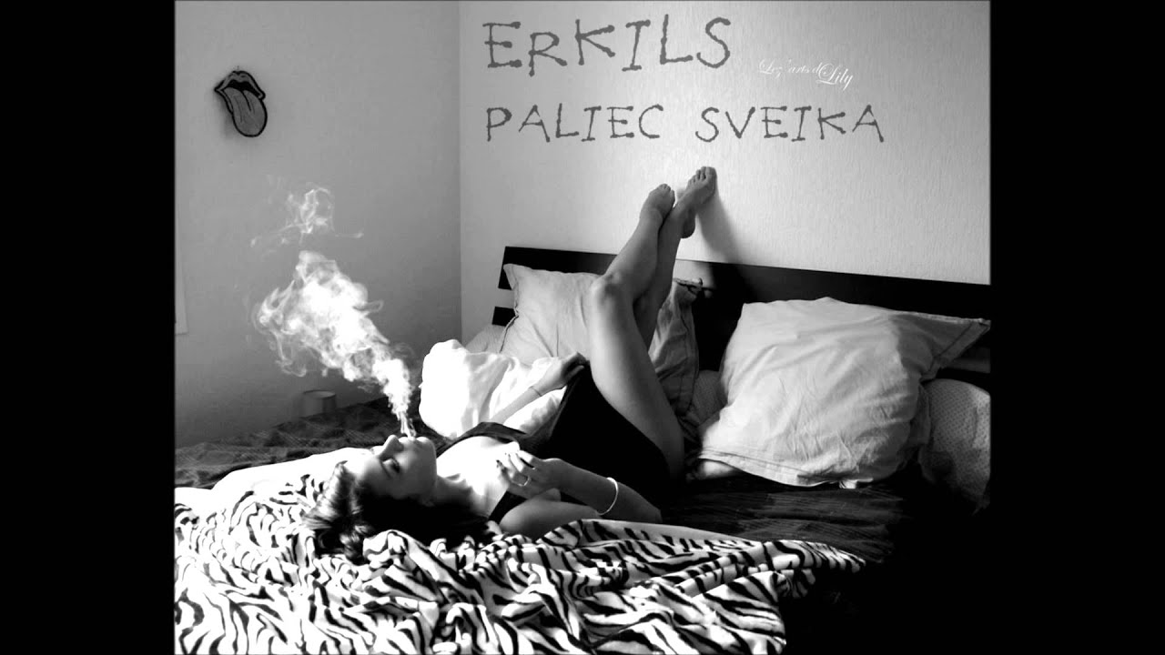 ERKILS - Paliec Sveika ☨