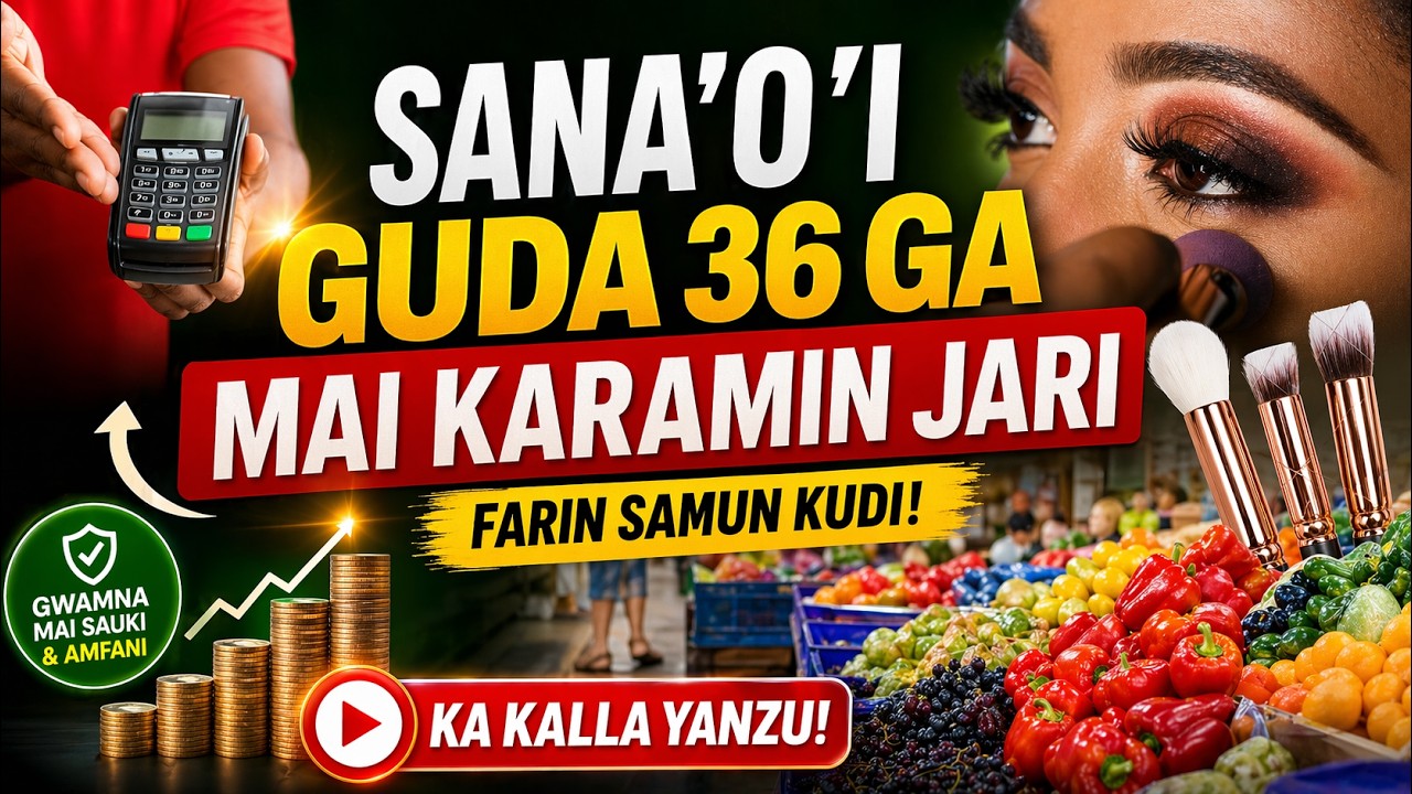 SANA'O'i 36 Ga Mai Karamin Jari