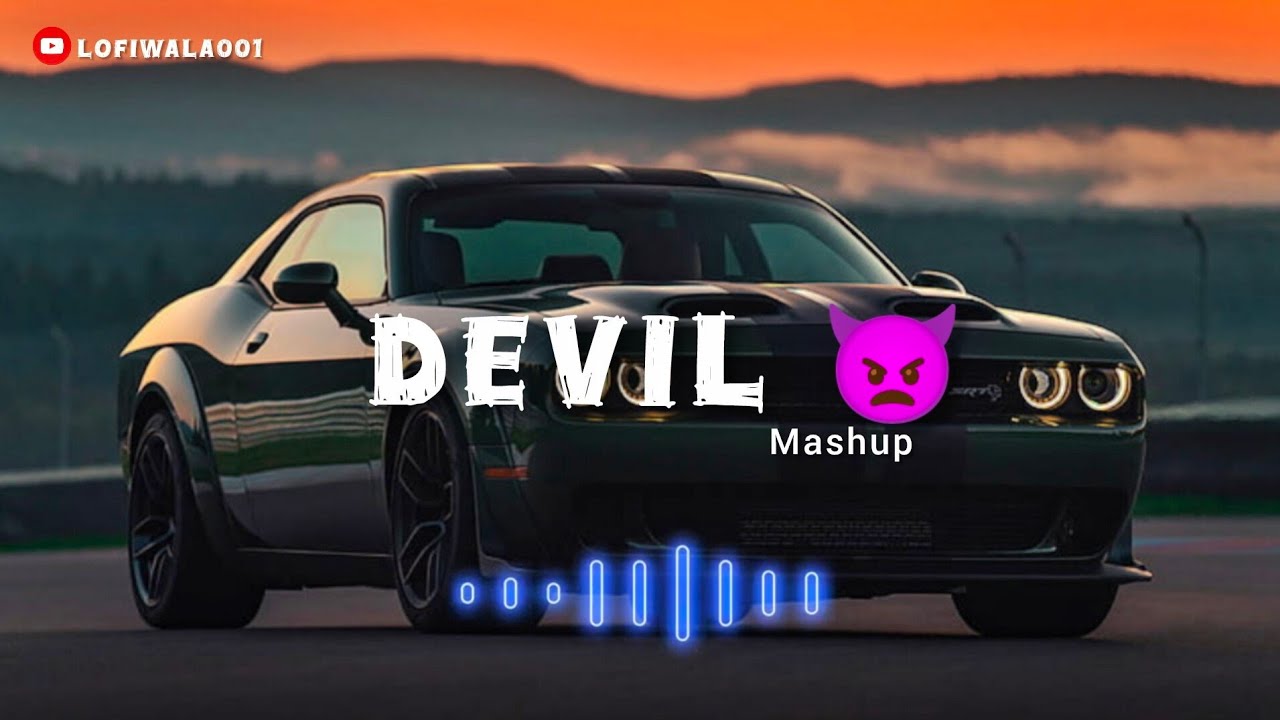Devil Mashup | The Gangster Mashup | Punjabi Mashup Songs | LOFIWALA001 🎧