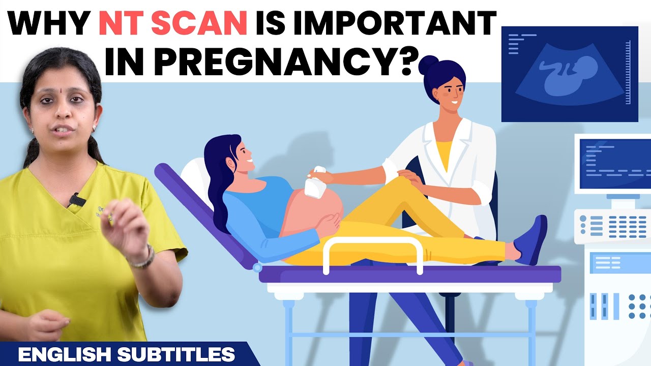 Why NT Scan Is Important In Pregnancy | கர்ப்ப காலத்தில் NT Scan-ன் முக்கியத்துவம்