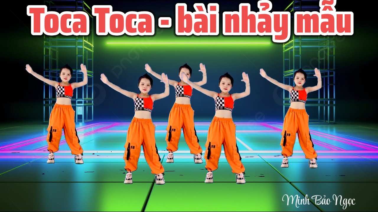 TOCA TOCA - BÀI NHẢY MẪU