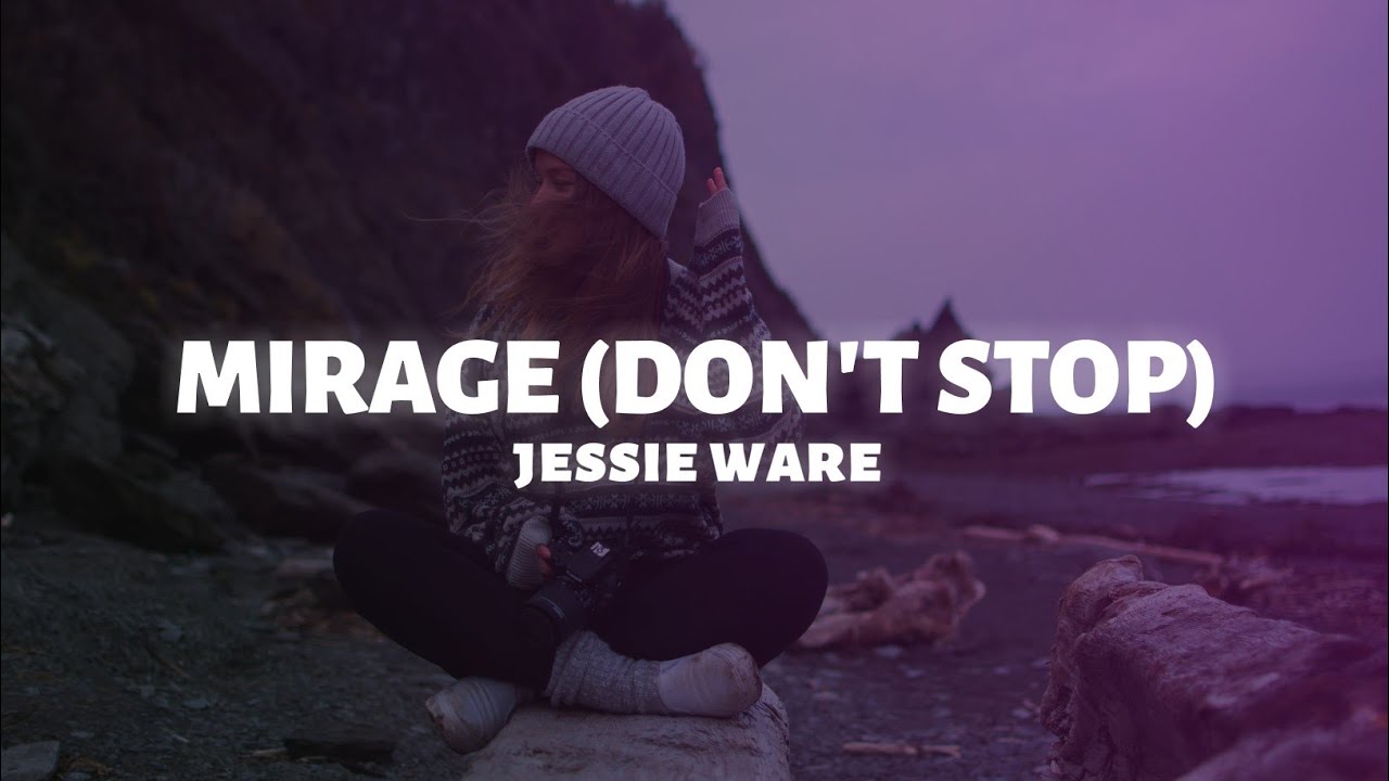 Jessie Ware - Mirage (Don't Stop) (Lyrics)