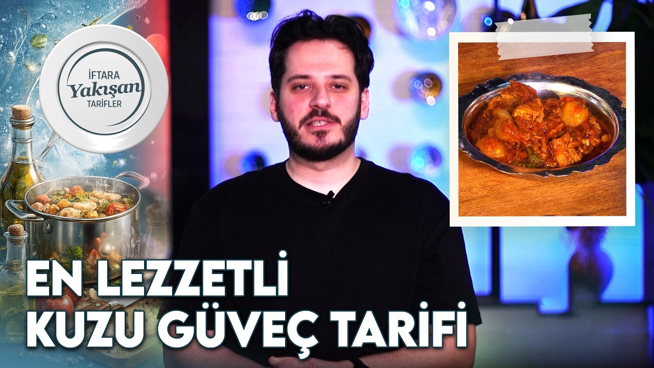 Lokum Gibi Pişen Tam Kıvamında Kuzu Güveç Tarifi | Gürkan Kaya ile İftara Yakışan Tarifler 20. Bölüm