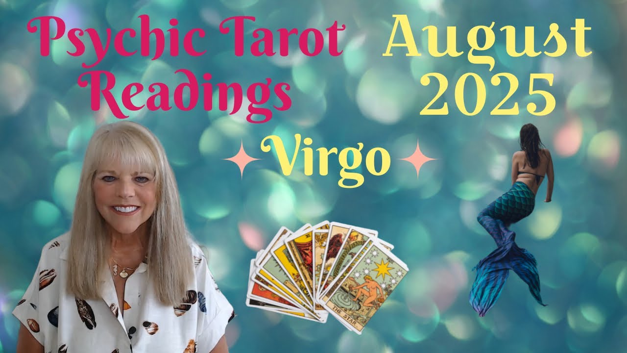 Virgo Psychic Tarot Reading for August 2025 by Pam Georgel