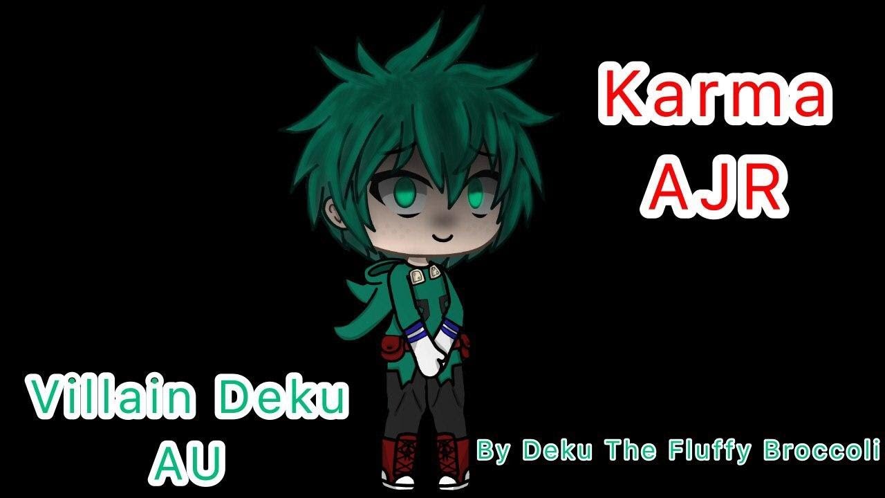 Karma AJR | Villain Deku | Gacha Life | OLD Read desc | Unfinished