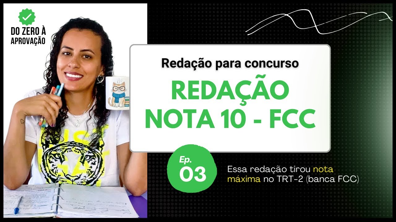 Analisando uma redação NOTA 10 da FCC (TRT-2)