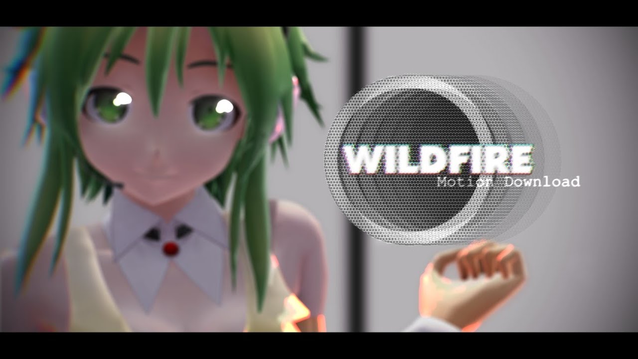 【MMD】『WILDFIRE!!』【+Motion DL】