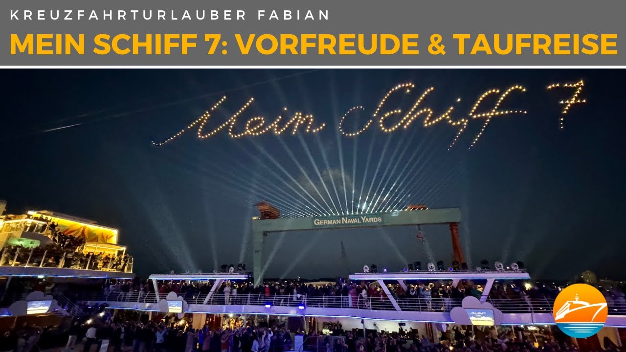 Meine persönlichen Erfahrungen auf Mein Schiff 7! Das habe ich erlebt - inklusive der Taufe!