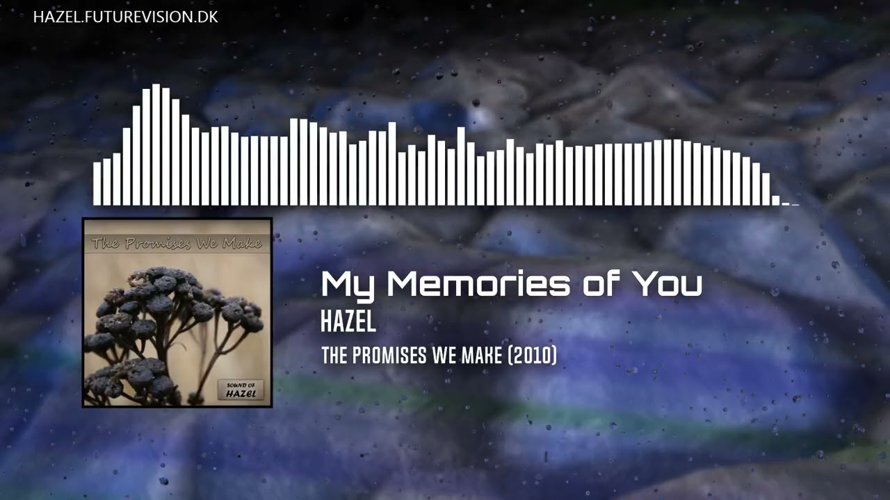 Hazel - My Memories of You