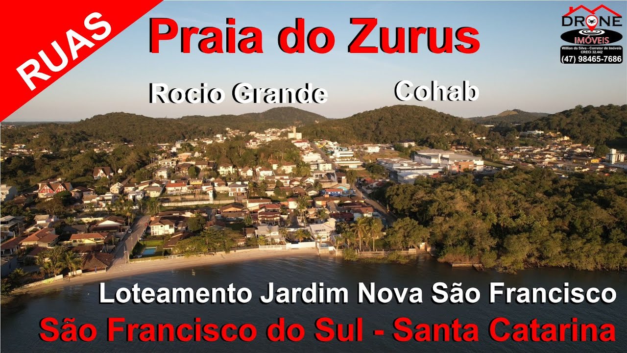 Ruas da Praia do Zurus, Rocio Grande, Cohab, Jardim Nova São Francisco em São Francisco do Sul, SC