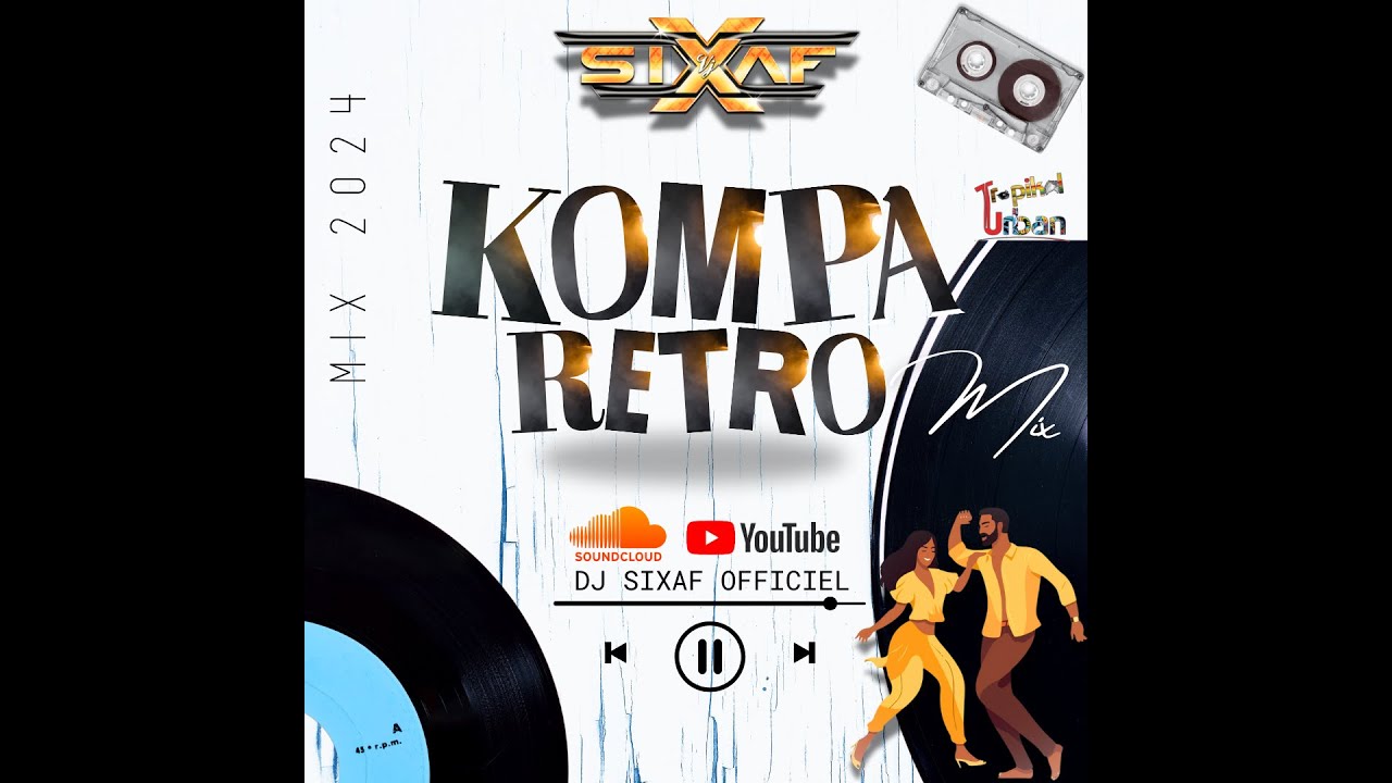 Kompa Retro Extrait - Dj Sixaf (Mix 2024) / Tabou Combo / Les Frères Dejean / Magnum Band ...