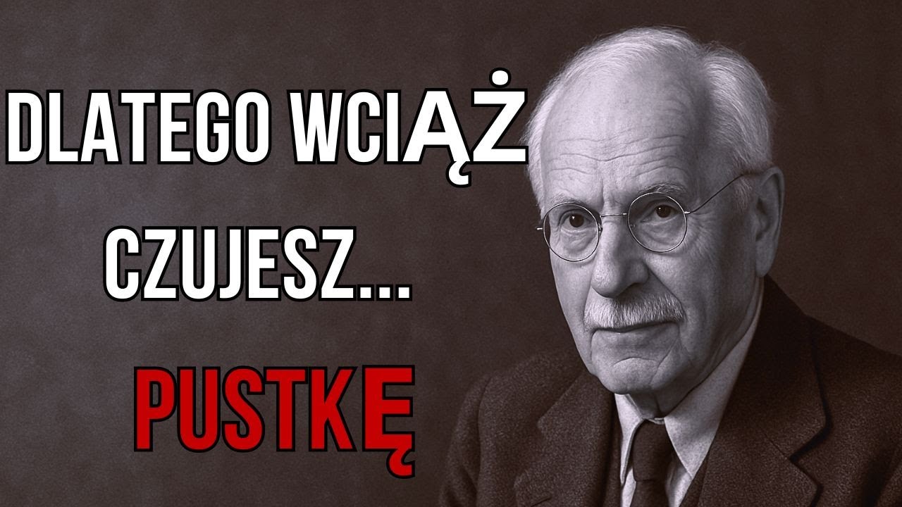 Carl Jung -  Ujawnij prawdziwy pow&oacute;d - Pustka, kt&oacute;rej nie możesz wypełnić