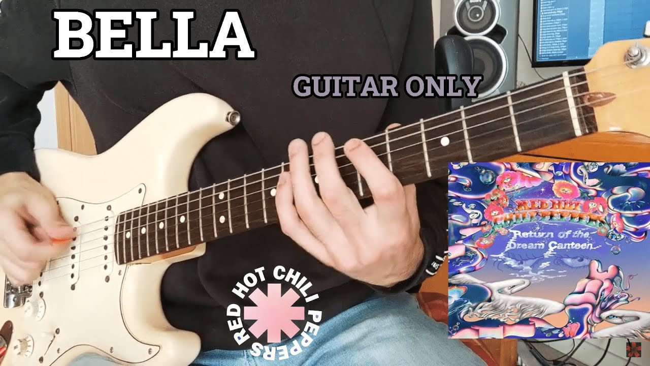 Red Hot Chili Peppers - Bella | Guitar Only Cover