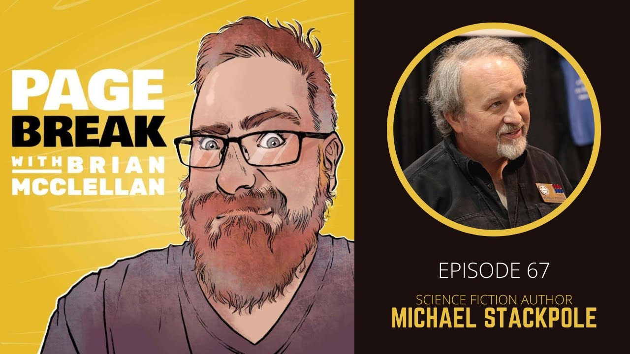 Page Break with Brian McClellan: Ep 67 - Michael Stackpole - Science Fiction Author