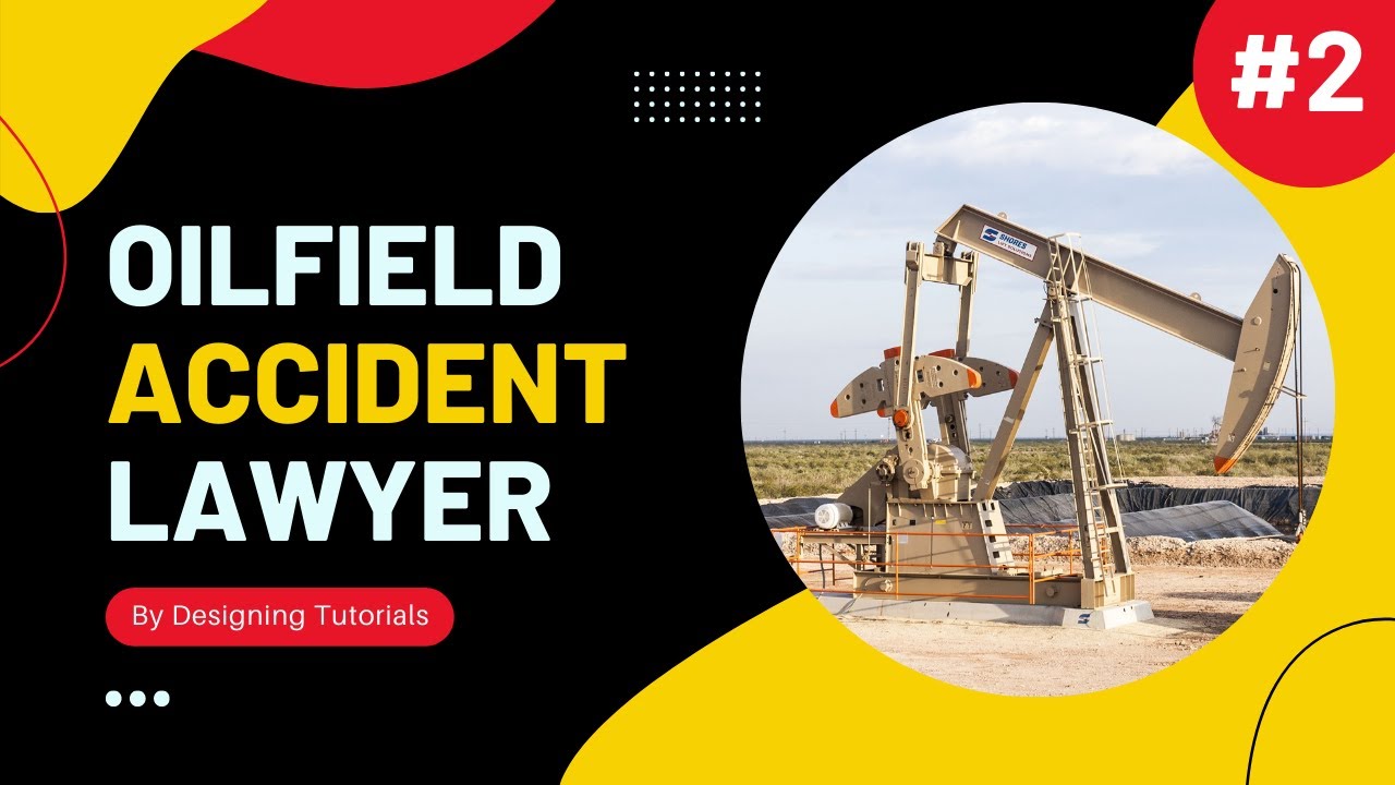 Oilfield Accident Lawyer #2
