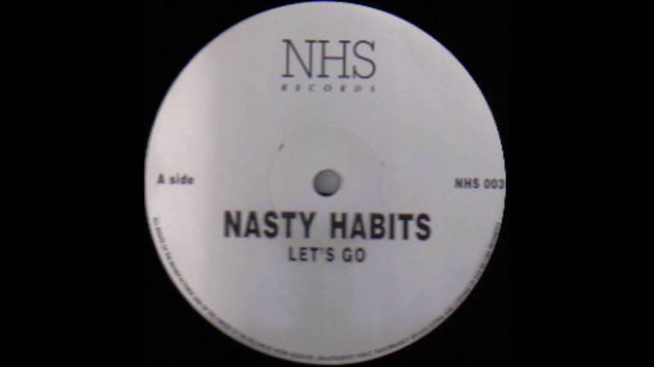 Nasty Habits - Let's Go (original)