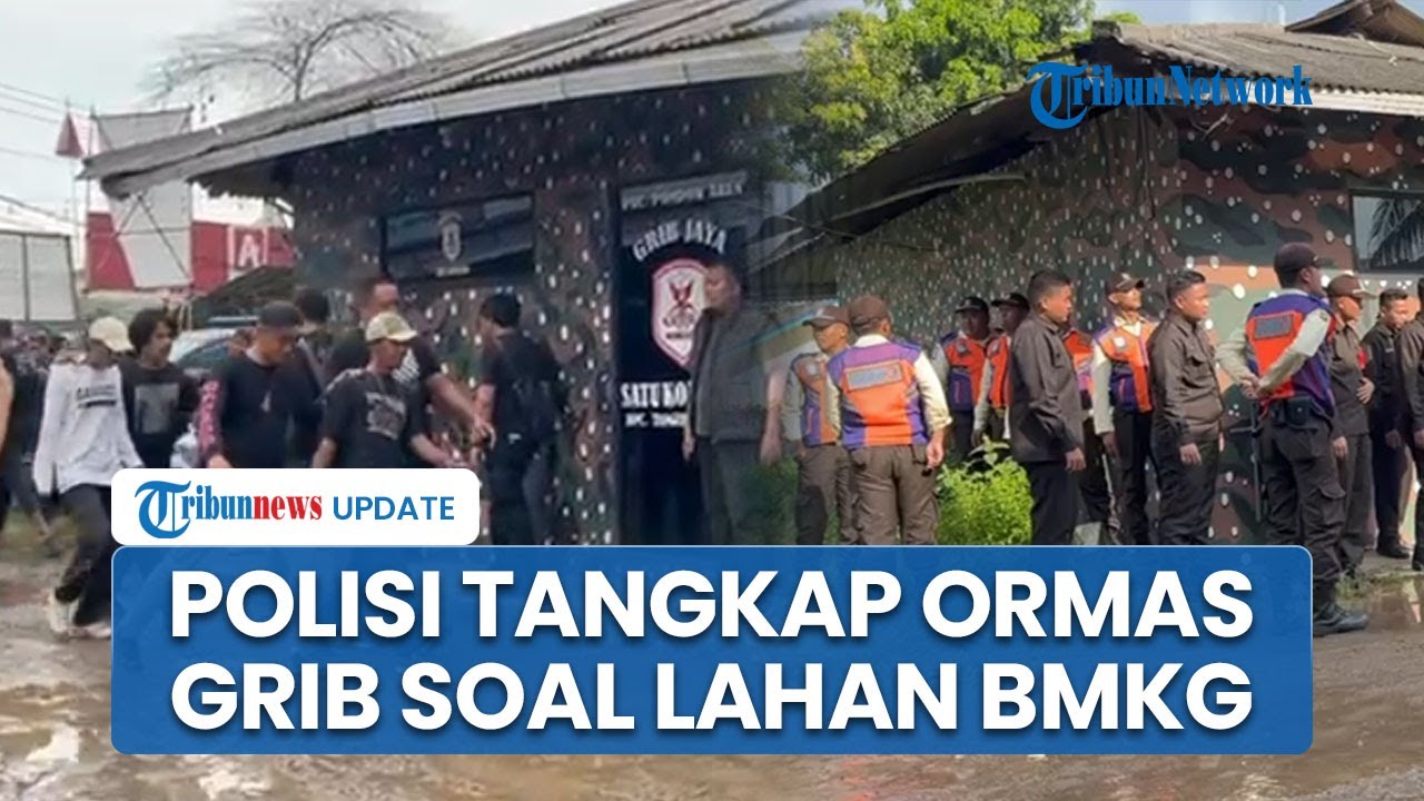 Polisi Tangkap Anggota Ormas GRIB Jaya, Polemik Lahan Sangketa BMKG di Pondok Aren Tangerang Selatan