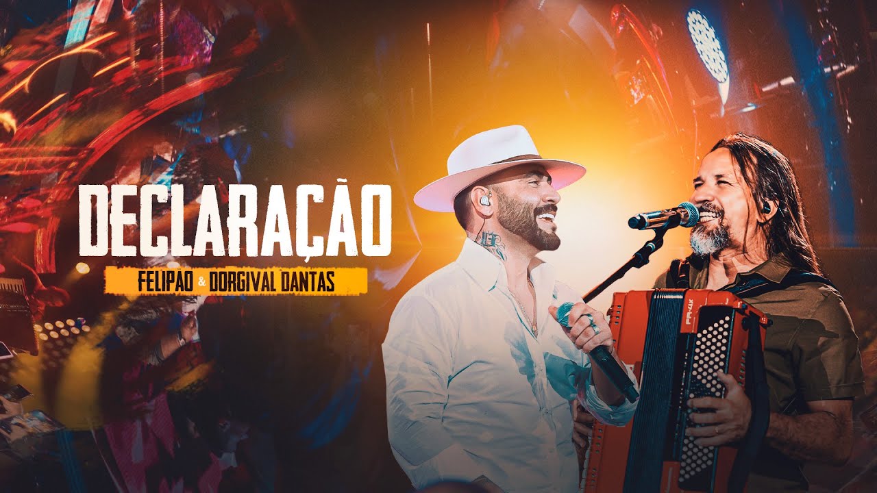 FELIPÃO & DORGIVAL DANTAS - DECLARAÇÃO