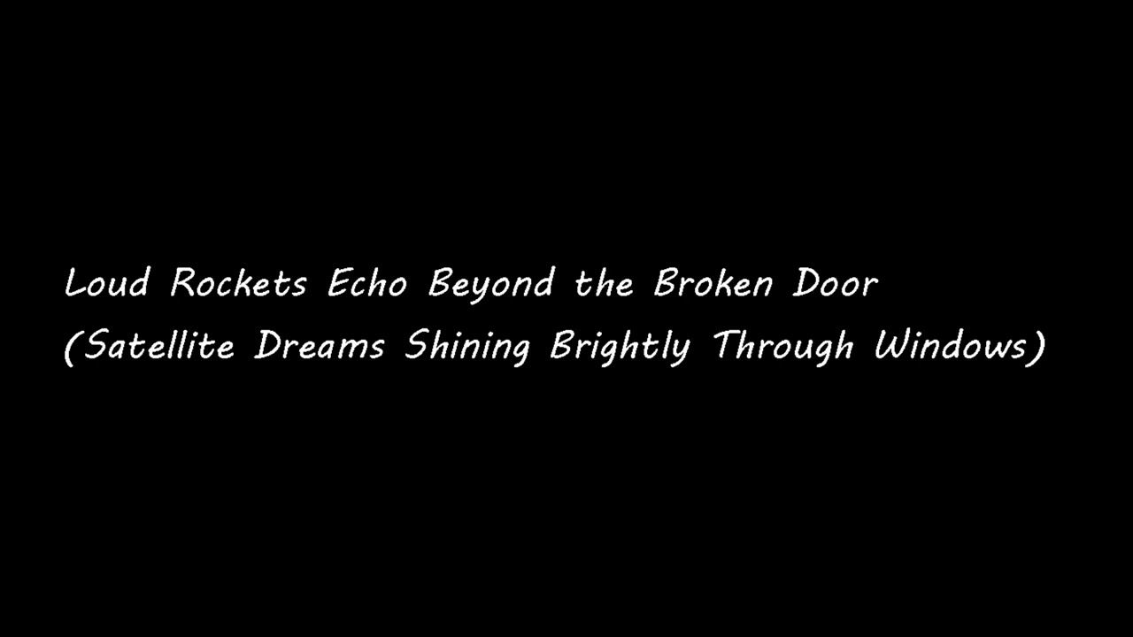 Loud Rockets Echo Beyond the Broken Door