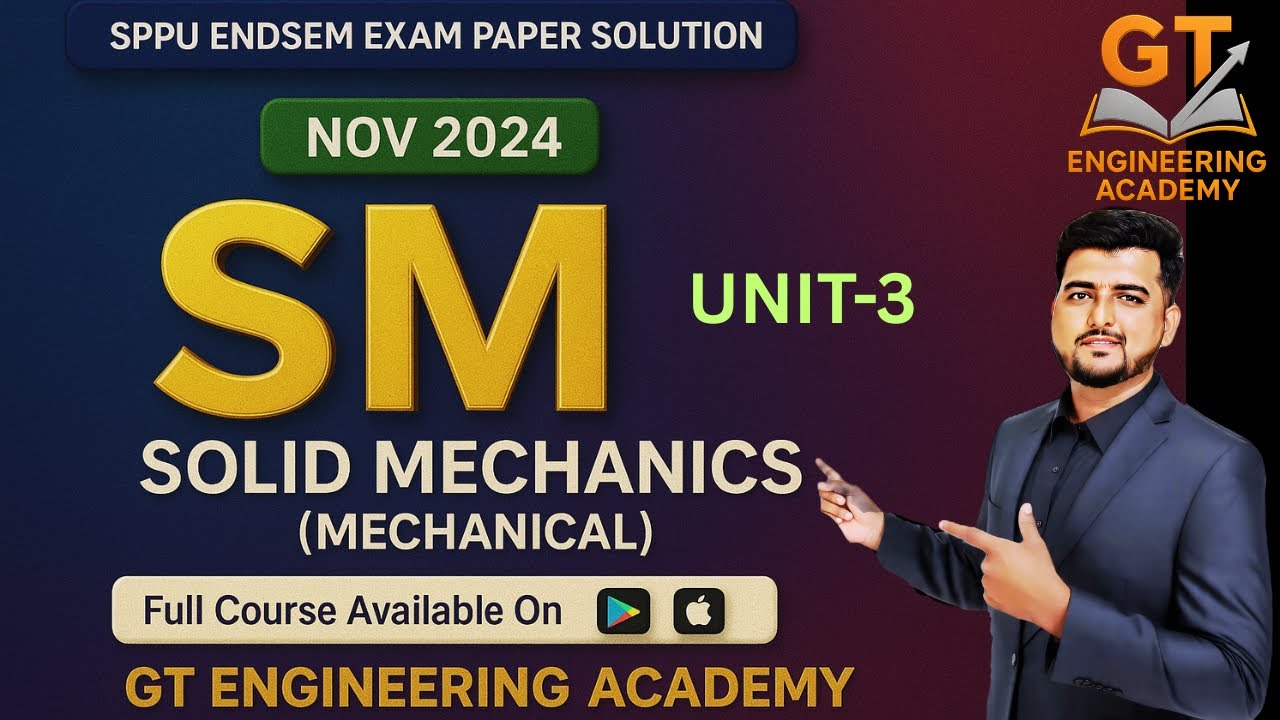 SOLID MECHANICS ENDSEM NOV 2024 SOLVED PAPER | GT ENGINEERING ACADEMY | SM SPPU PYQ SOLUTIONS