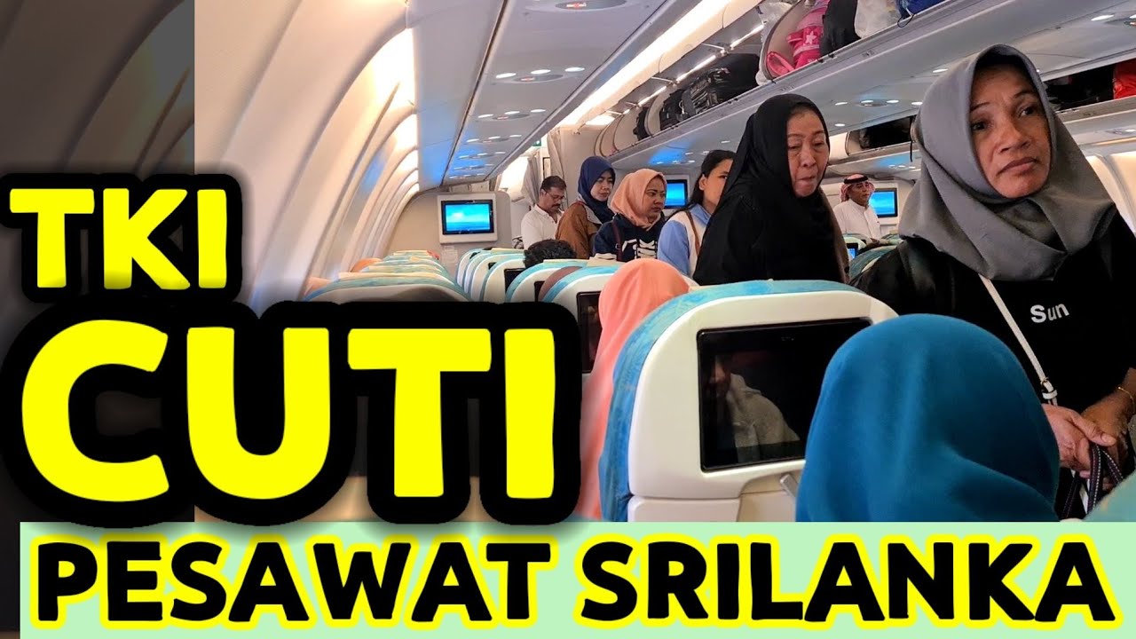 KESAN PERTAMA NYOBA PESAWAT SRILANKA AIRLINE TKI CUTI TERBANG KE INDONESIA TIKET PESAWAT TERMURAH
