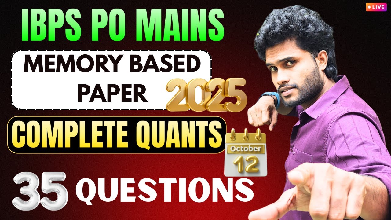 IBPS PO MAINS 2025 MEMORY BASED PAPER | COMPLETE QUANTS OCT 12 | 35 QUESTIONS🛑