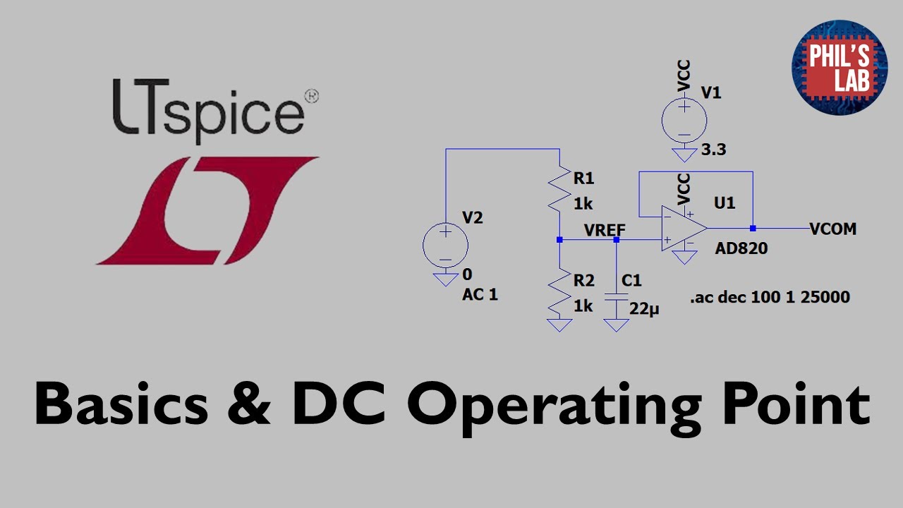 (Sponsored) LTSpice - Basics and DC Operating Point Analysis - Phil's Lab #48
