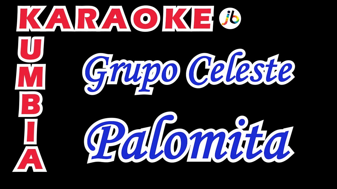 Karaoke Grupo Celeste - Palomita