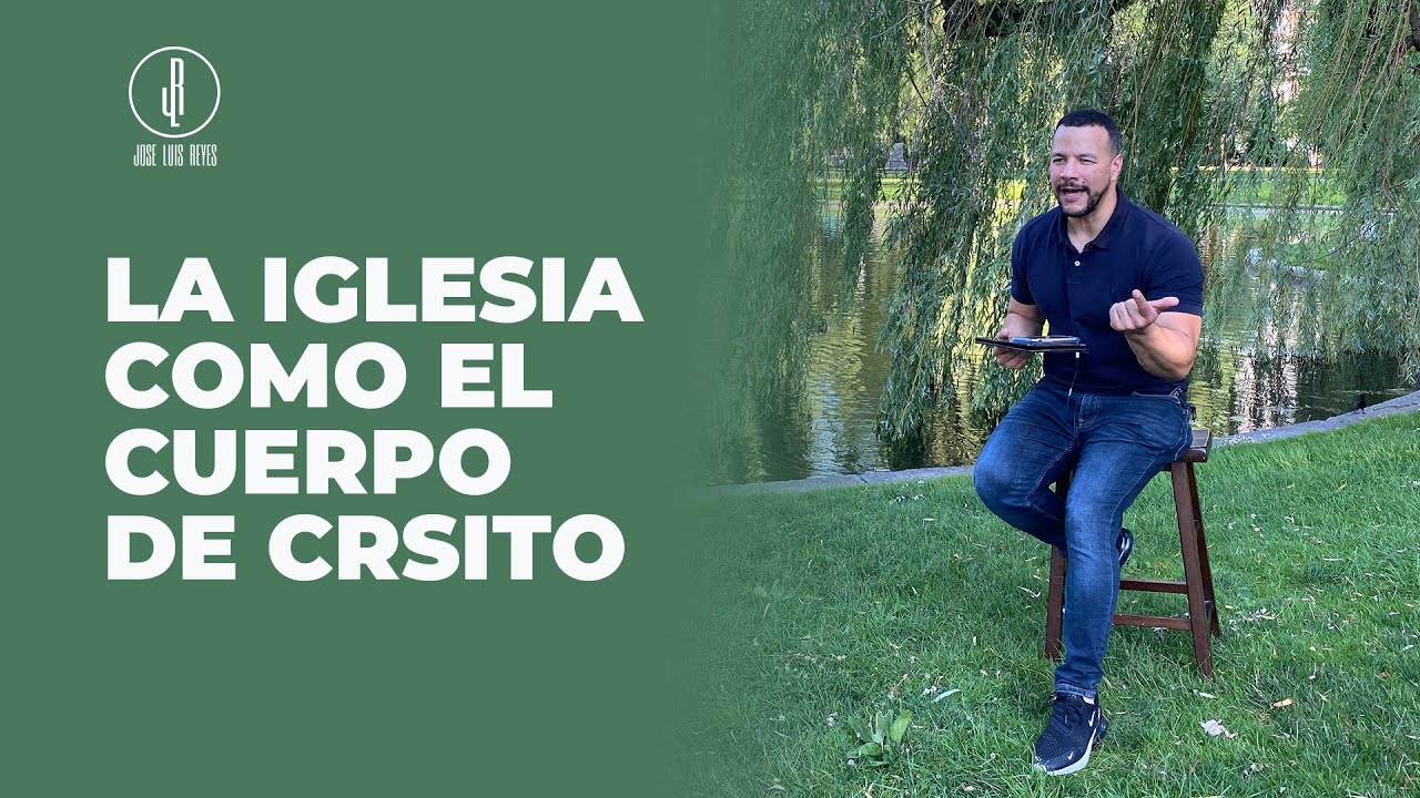 La iglesia como el cuerpo de Cristo