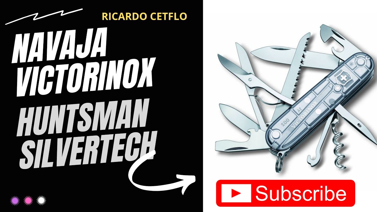 Victorinox Huntsman Silvertech, Mi experiencia de 10 años con mi Navaja.