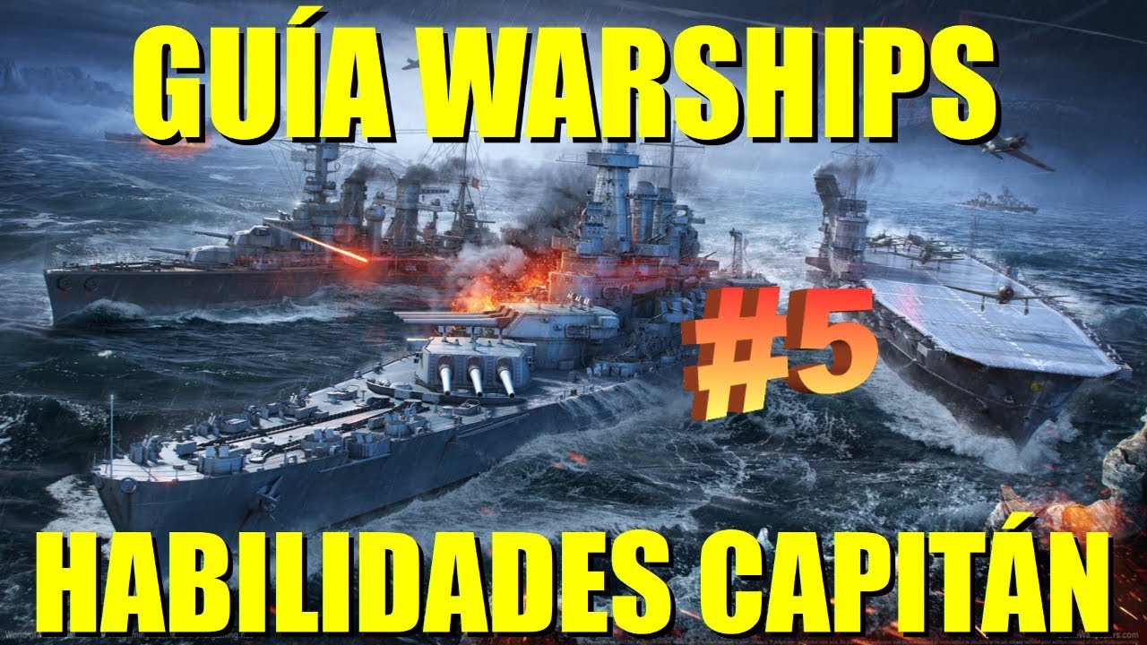 World Of Warships Español: Guía #5 | habilidades de Capitán