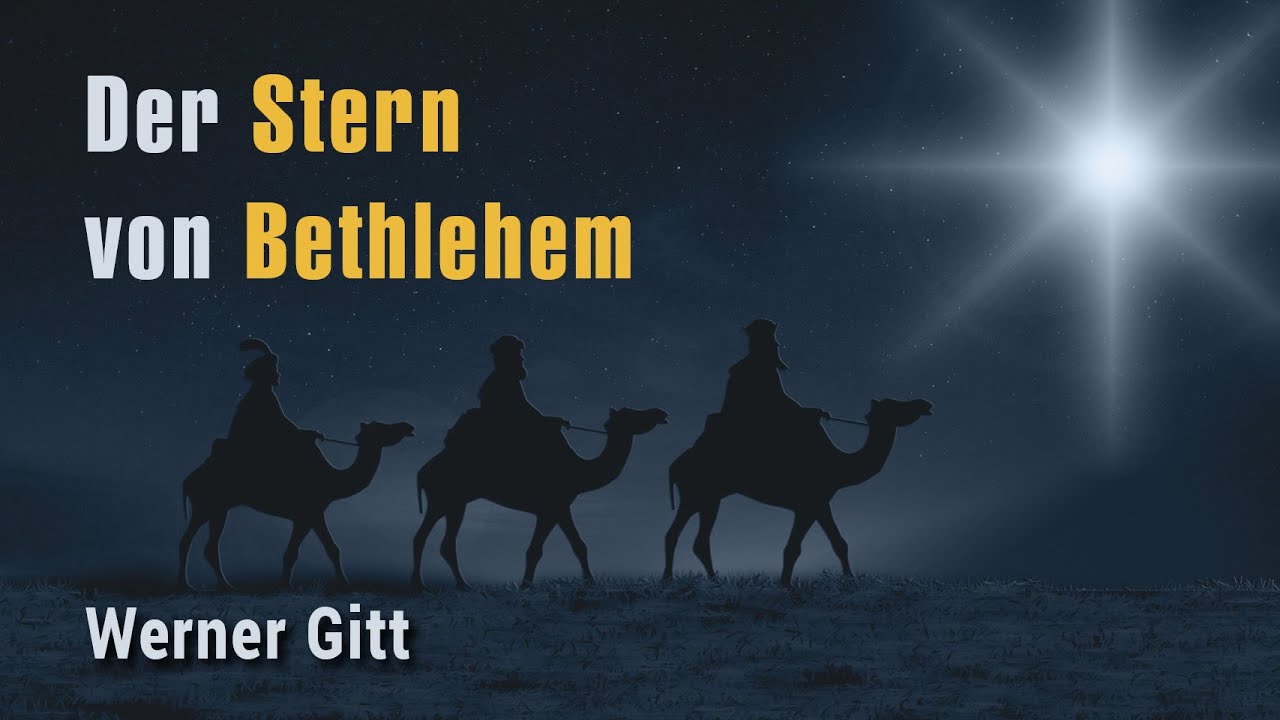Was war der Stern von Bethlehem? - Werner Gitt