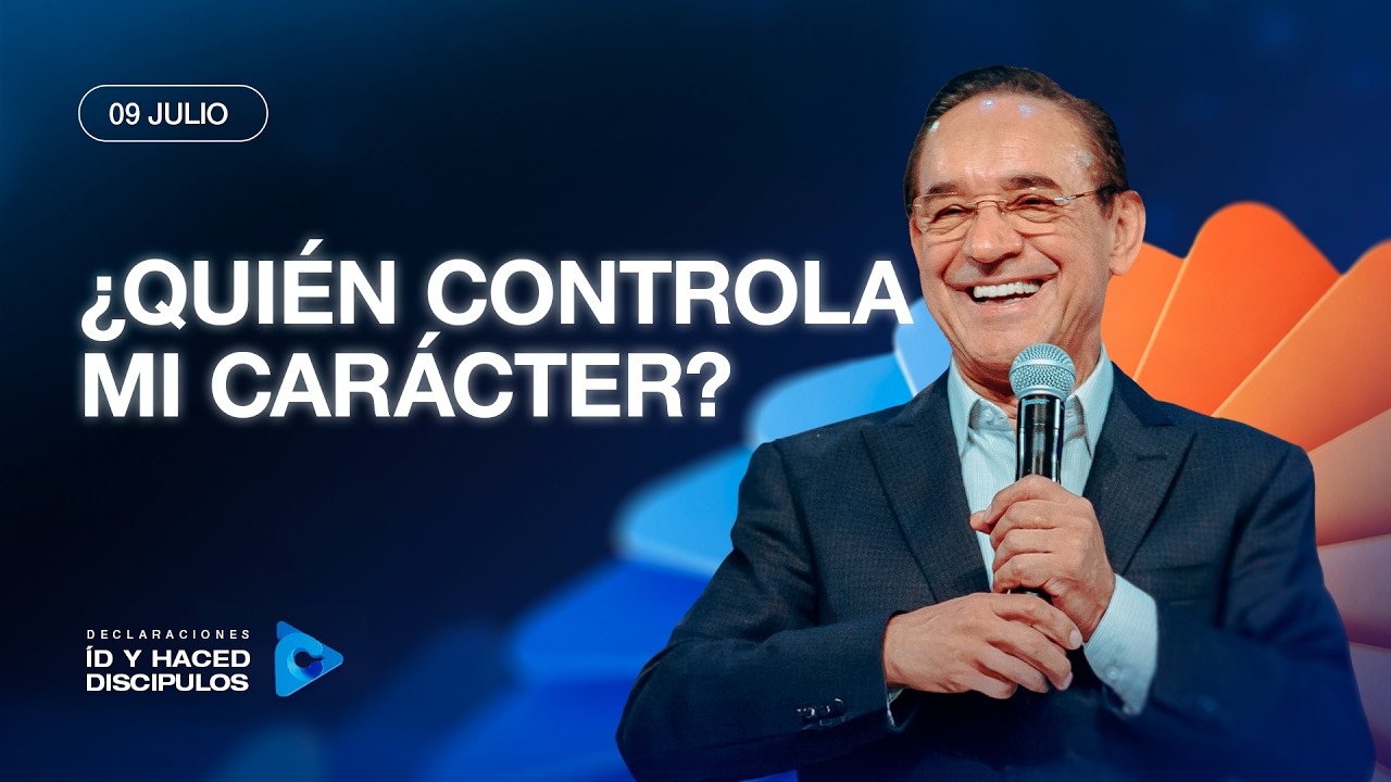 Declaraci&oacute;n del d&iacute;a - &iquest;Qui&eacute;n controla mi car&aacute;cter? - 09 Julio 2026