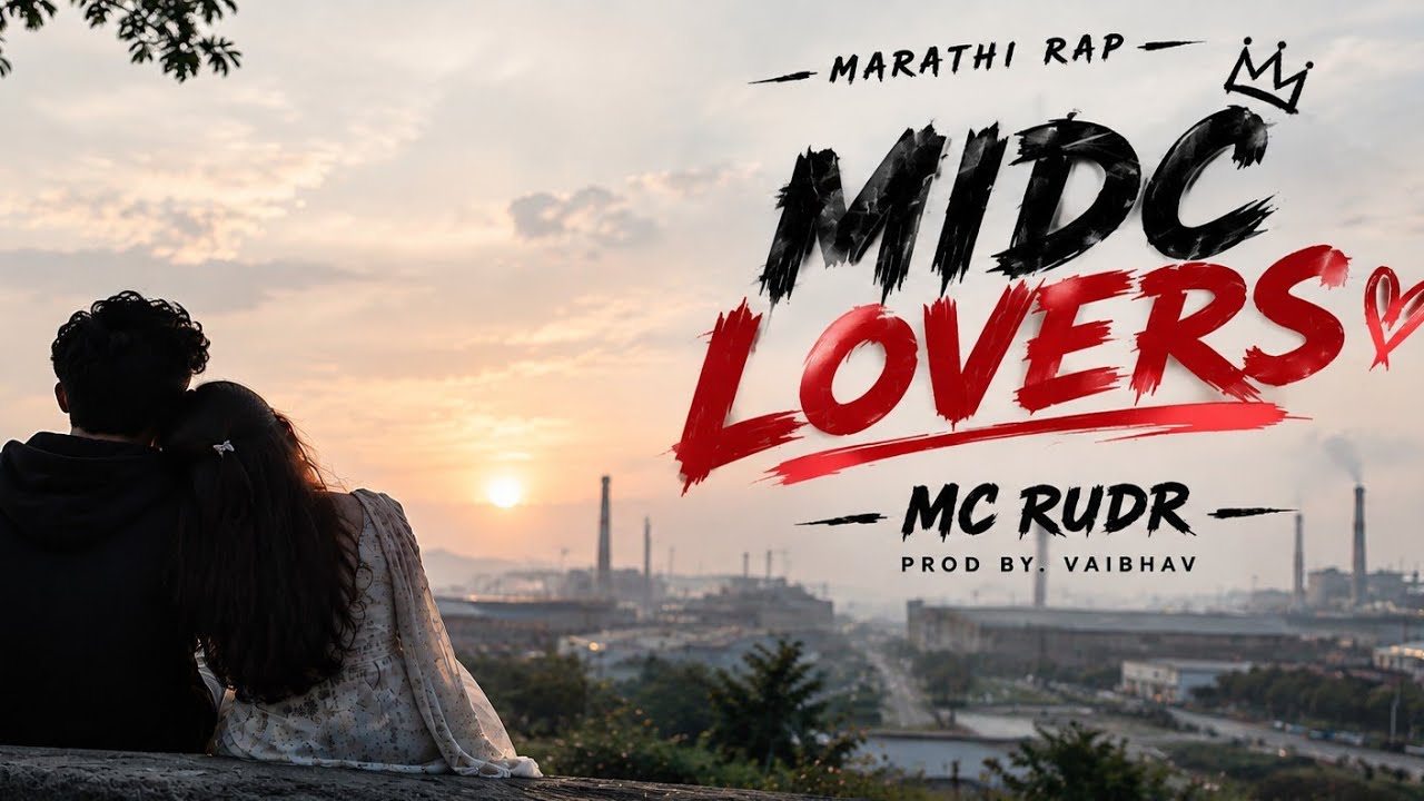 MIDC LOVERS । MC RUDR । OFFICIAL VIDEO। PROD BY 