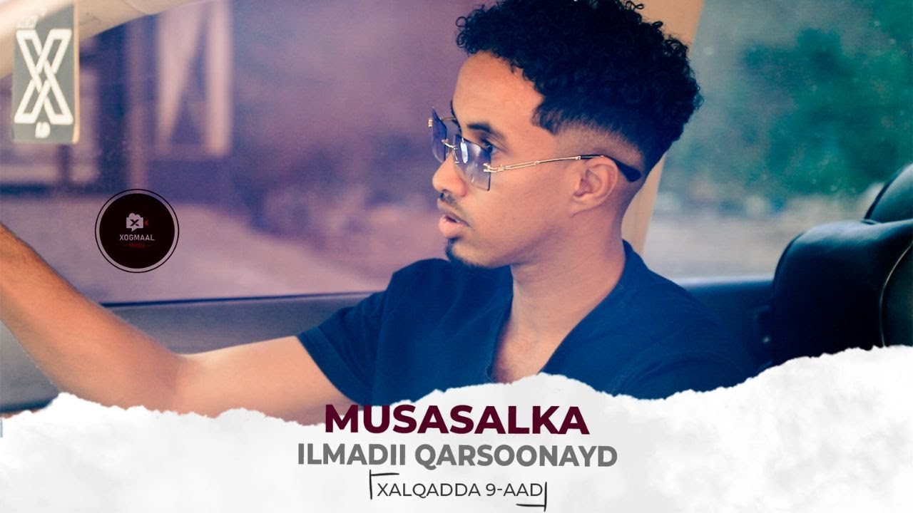 MUSASALKA ILMADII QARSOONAYD � XALQADDA 9 AAD